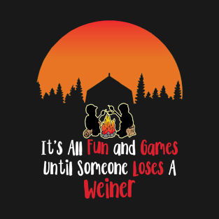 '"It's All Fun and Games' Cool Camping Campfire T-Shirt