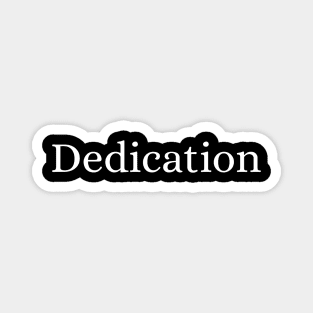 Dedication Magnet