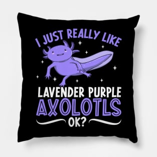 I just really like my Lavender Purple Axolotl Pillow