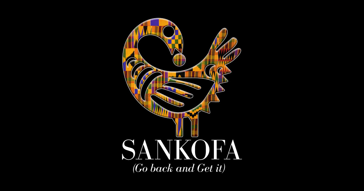 Sankofa Go Back And Get It Ghana Posters And Art Prints Teepublic 