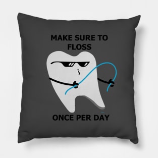 Floss Every Day Pillow