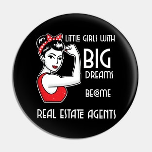 Little girls with big dreams become Real Estate Agents Pin