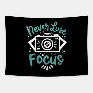 Never Lose Focus Tapestry