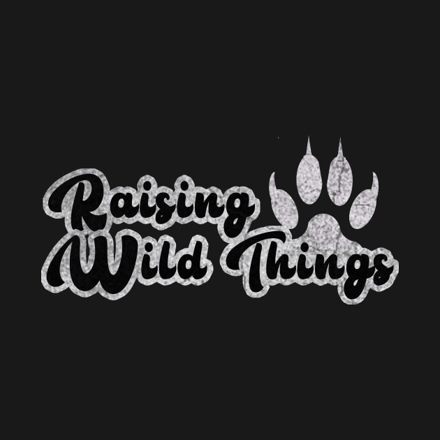 Raising Wild Things by ysmnlettering