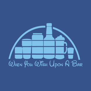 When You Wish Upon A Bar T-Shirt