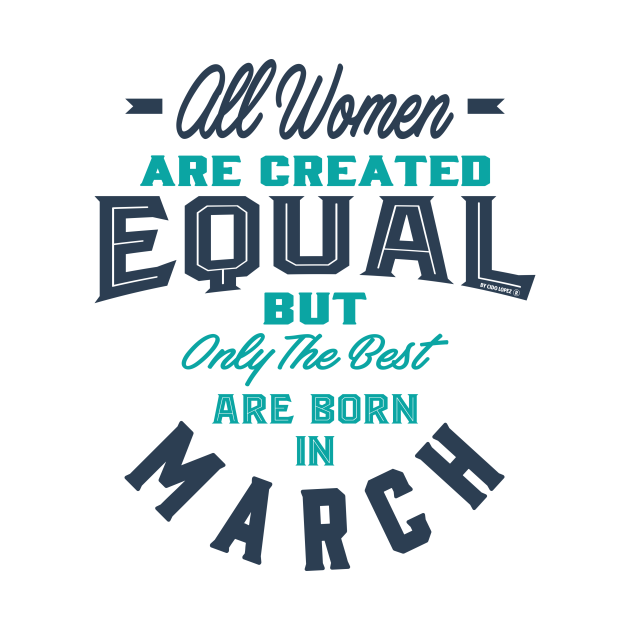 If you are born in March. This shirt is for you! - March - T-Shirt ...