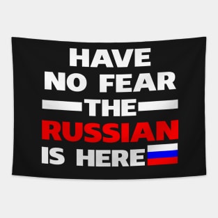 Have No Fear The Russian Is Here Proud Tapestry