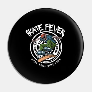 SKATE FEVER Pin