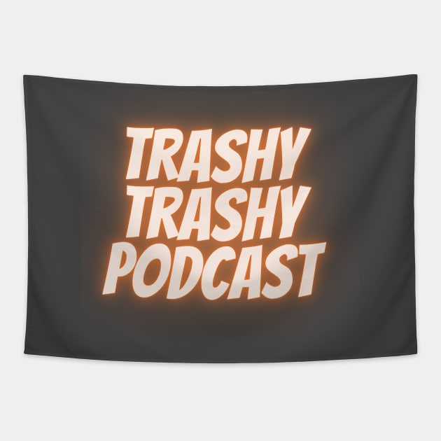 Trashy Trashy Podcast Logo Tapestry by Trashy Trashy Podcast