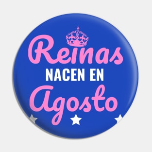 Reinas Nacen en Agosto Pin