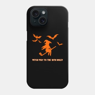 Halloween Golf Witch Way To The 18th Hole? Phone Case