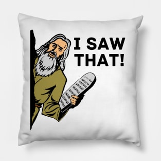 I Saw That- Moses Meme, Jewish Humor Pillow