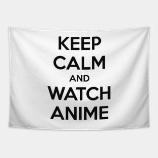 KEEP CALM AND WATCH ANIME Tapestry