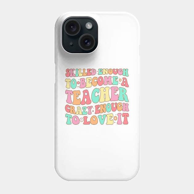 Retro Groovy Funny Skilled Crazy Teacher Learning Love 2023 Phone Case by GraviTeeGraphics