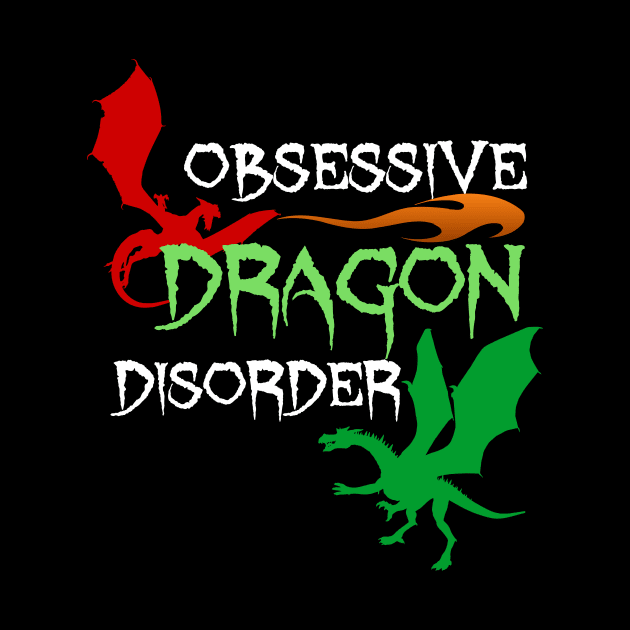 Obsessive Dragon Disorder by epiclovedesigns