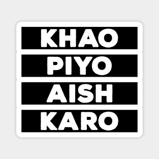 Punjabi - KHAO PIYO AISH KARO - Black Magnet