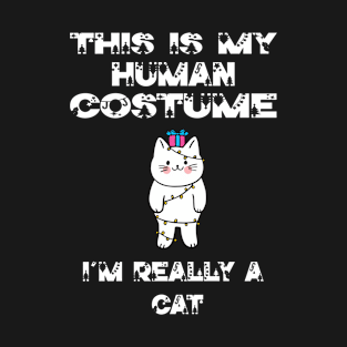 This Is My Human Costume I'm Really A Cat Lover Christmas Gift Idea Cat Cartoon T-Shirt