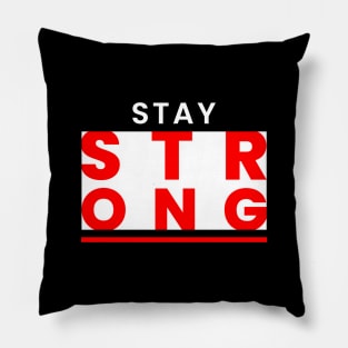 Stay Strong Pillow