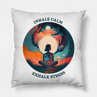 Inhale calm, Exhale stress Pillow