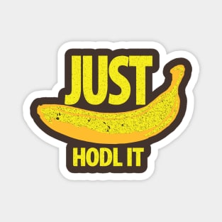 JUST HODL IT Apes Banana Yellow Version Magnet