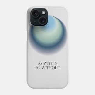 As within so without Neville Goddard law of assumption manifestation quote Phone Case