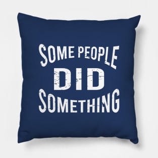 some people did something Pillow