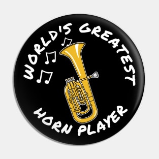 World's Greatest Horn Player Tenor Horn Brass Musician Pin