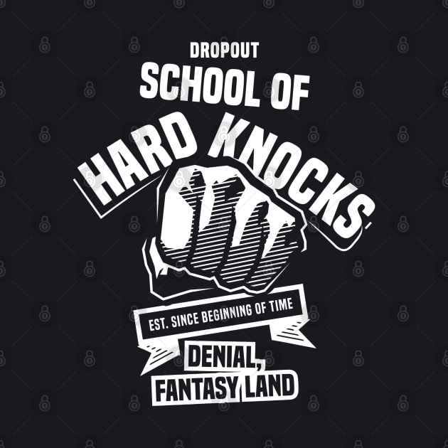 Dropout | School of Hard Knocks 1.0 - Funny by Vector-Artist