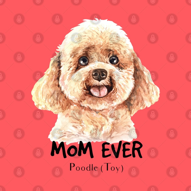 Mom ever poodle toy by Mako Design 