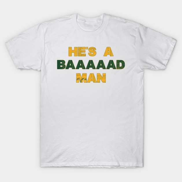 Discover He's A Bad Man - Aaron Rodgers - T-Shirt