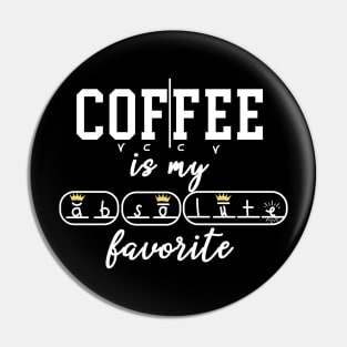 Coffee Is My Favorite Pin