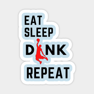 EAT SLEEP DUNK REPEAT Magnet