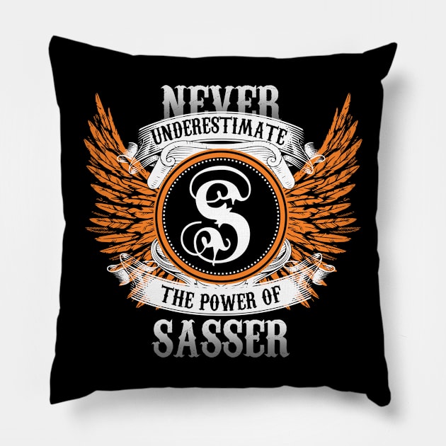 Sasser Name Shirt Never Underestimate The Power Of Sasser Pillow by Nikkyta