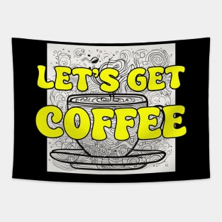 Let's Get Coffee Tapestry