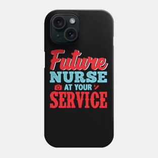 Future Nurse At Your Service Nursing Student Gift Phone Case