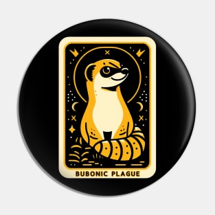 Bubonic Plague Celebration Pin