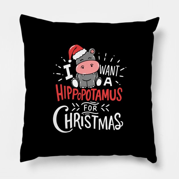 I Want Hippopotamus For Christmas Hippo Xmas Gift Pillow by Hasibit