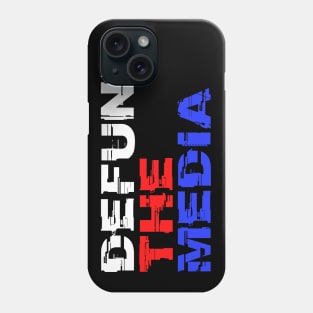 DEFUND THE MEDIA Phone Case