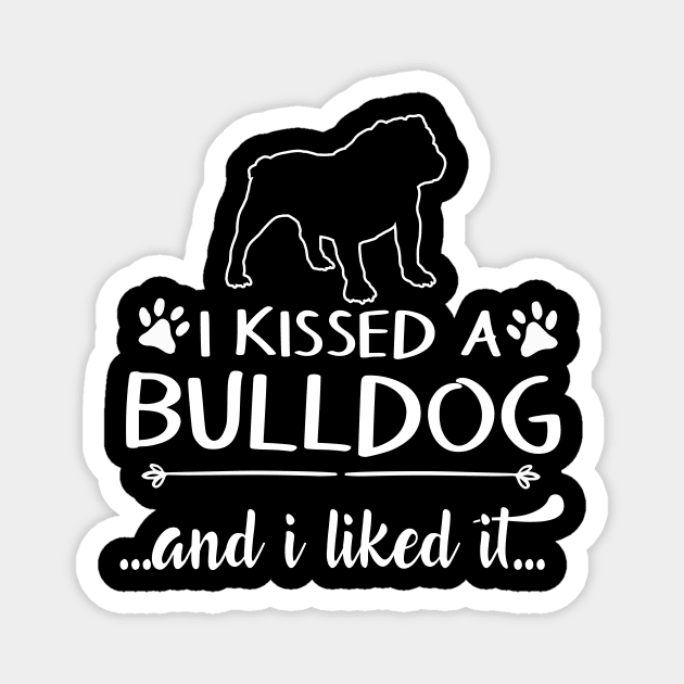 I Kissed A Bulldog Magnet by LiFilimon