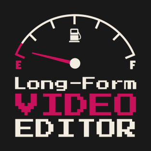 Long-Form Video Editor T-Shirt