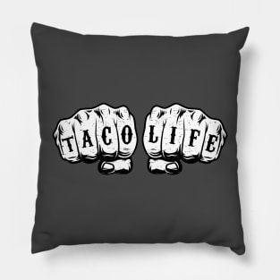 Taco Life - Fist Tattoo Design Pillow