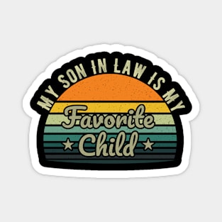 Retro My Son In Law Is My Favorite Child Funny Mother's Day Gift Magnet