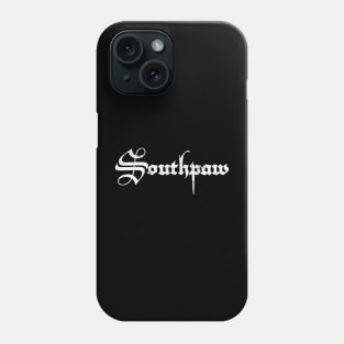 Southpaw  // Left Handed Gift Phone Case