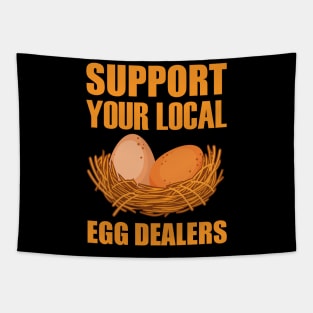 Support Your Local Egg Dealers Chicken Lover Tapestry