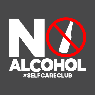 No Alcohol #SelfCareClub Alcoholics Anonymous T-Shirt