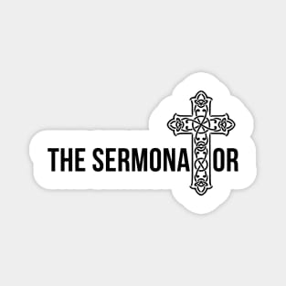 THE SERMONATOR Magnet