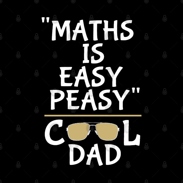 Cool dad, maths is easy peasy by aktiveaddict