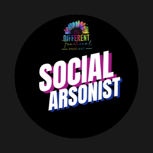 Social Arsonist T-Shirt