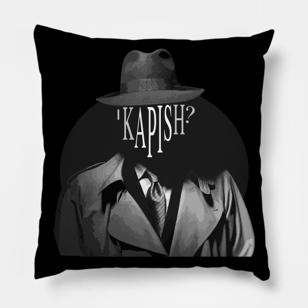 Mafia Film Fanatic - Kapish - Merch Pillow by WaltTheAdobeGuy