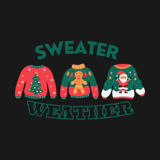 Sweater Weather: Ready for Christmas Movies T-Shirt